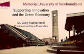 Memorial University of Newfoundland Supporting Innovation ... · • Innovation Canada: A Call to Action (Jenkins, 2012 report) • Conference Board of Canada Scorecard: “How Canada