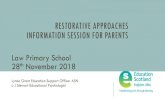 Restorative Approaches Information Session for parents · “Restorative Justice in the school setting views misconduct not as school-rule-breaking, and therefore as a violation of