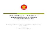 IFAD/GEF Project on Rehabilitation and Sustainable Use ... · IFAD/GEF Project on Rehabilitation and Sustainable Use ofPeatland ... • Objectives: (i) to prevent land and forest