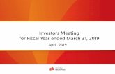 Investors Meeting for Fiscal Year ended March 31, 2019 · Investors Meeting for Fiscal Year ended March 31, 2019. INDEX Outline of Financial Results for Fiscal Year ended March 31,