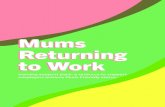 Mums Returning to Work · How you actually become a Mum Friendly employer, maintain your status and how this all fits within the wider policy landscape. Section 3: Looking after mental