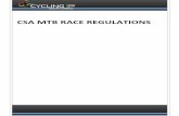 CSA MTB RACE REGULATIONS · Sport Casual or „Fun‟ competitor Intermediate Experienced but less advanced rider Elite Very advanced competitor 1.2.2.5 If fewer than five riders