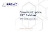 New Operational Update RIPE Database · 2020. 5. 14. · Whois Operational Statistics • 56% increase in queries during 2019 • 24 billion queries in 2019 (~1K/sec) • 43 million