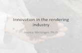 Innovation in the rendering industry · 2014. 2. 12. · safety of rendered products for animal feeds and consumer protection, promotes environmentally sound practices, develops new