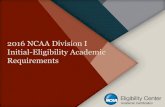 2016 NCAA Division I Initial-Eligibility Academic Requirements guidelines.pdfAugust 1, 2016, there are three possible academic outcomes: 1. Full qualifier = competition, athletics