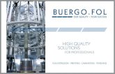 HIGH QUALITY SOLUTIONS - BUERGO.FOL · BAGS (1) PRODUCTS BUERGO.BAG Barrier and high barrier · Thicknesses from 50 to 220 μm BAG ADVANTAGE • Transparent 2 or 3 seam side-weld