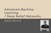 Deep Belief Networks Learning Advanced Machines319655500.online.de/du/upload/DeepBeliefLearning.pdf · "Deep Belief Networks" The "magic" behind will be explained in this talk Developed