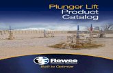 Plunger Lift Product Catalog - Flowco Solutions · A conventional plunger is a great application if you have a low volume, low pressure or marginal well. Typical production rates