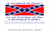 A Symbol of Hate? · Needless to say, my confrontations with the truth have led me to publicly confess my sin and repent of the animosity I once held toward the Christian Republic