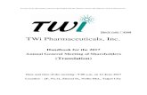 TWi Pharmaceuticals, Inc. · 2017. 5. 24. · TWi Pharmaceuticals, Inc. Meeting Agenda for 2017 Annual General Meeting of Shareholders I. Call the Meeting to Order II. Chairperson