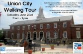 Union City Walking Tour Flyer PDF · Union City Walking Tour Saturday June 23rd 11 am - 1 pm State Senator and Mayor of Union City Brian P. Stack will lead a two-hour tour on the