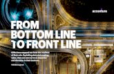 FROM BOTTOM LINE TO FRONT LINE€¦ · & Analytics Strategy. Paul Nunes Global Managing Director of Thought Leadership, Accenture Research. Haralds Robeznieks Senior Principal, Accenture