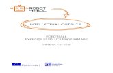 INTELLECTUAL OUTPUT 5 ROBOT4ALL EXERCIȚII ȘI SOLUȚII …robovet.eu/wp-content/uploads/2020/01/Robot4All_IO5_Exercises_and... · Prezenta broșură a materialului de instruire completează