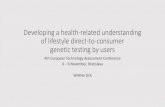 Developing a health-related understanding of lifestyle ... · Using the lifestyle genetic test Consultants Diagnosis Efficiency Optimising Service Customers Weight loss Healthy living