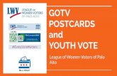 GOTV POSTCARDS and - WordPress.com · to GOTV Helping youth make a plan improved their chances to go and vote after registering. The reminder postcards helped youth GOTV. Get your