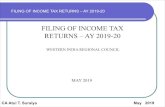 FILING OF INCOME TAX RETURNS â€“ AY 2019-20 Nature of Income ITR 1 ITR 2 ITR3 ITR4 TOTAL INCOME Agricultural