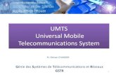 UMTS Universal Mobile Telecommunications System · Europe : UMTS (Universal Mobile Telecommunications System) 2. Amérique : CDMA-2000 3. Japon et Corée : W-CDMA (Wideband Code Division