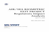 AIR/SEA BIOMETRIC EXIT PROJECT Regulatory Impact Analysis Biometric Data RIA_0.pdfThis Regulatory Impact Analysis (RIA) document identifies and estimates the stream of costs and benefits