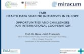 New FAIR HEALTH DATA SHARING INITIATIVES IN EUROPE … · 2019. 8. 26. · 3 FAIR Health Data Sharing Initiatives in Europe Workshop Agenda • 13:00 Short Welcome, Introduction into