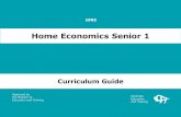 Home Economics Senior 1 - Province of Manitoba€¦ · This Home Economics Senior 1 curriculum document has restructured the 1985 Grade 9 Home Economics guide, to accommodate the