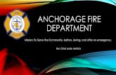 Anchorage Fire Department · Service Area MOA 1961.1 Square miles Fire Service Areas AFD –166 sqm CVFRD - 43.48 sqm GFD –5.6 sqm EMS 300+ sq miles