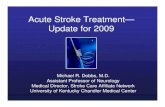 28 TU Acute Stroke 2009 Dobbs.ppt - UK HealthCare CECentral Stroke 2009_Dobbs.pdf · After TIAAfter TIA 12.7% Independent risk factors for stroke within 90 days after TIA: 10.5% •