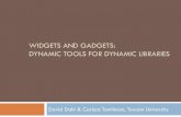 Widgets and Gadgets: Dynamic Tools for Dynamic Libraries · RSS Widget- Newspaper or Blog Many newspapers and magazines have multiple feeds that could be integrated into various parts