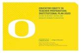 EDUCATOR EQUITY IN TEACHER PREPARATION ......informed the development of the key objec tives, goals, and strategies that comprise this plan. Since 2015, the University’s Students