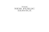 THE NEW PUBLIC SERVICE - untag-smd.ac.iduntag-smd.ac.id/files/Perpustakaan_Digital_2/PUBLIC... · 2012. 12. 6. · JANET V. DENHARDT AND ROBERT B. DENHARDT THE NEW PUBLIC SERVICE