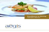 Excellence in Dining Sample Menus - aegiscare.com.au · Our Food Philosophy Menus Aegis Chefs and Dietitians collaborate to create menus which are nutritious, flavoursome and of the