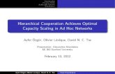 Hierarchical Cooperation Achieves Optimal Capacity Scaling ...Ayfer Ozgur, Olivier L ev^eque, David N. C. Tse Final Presentation. Introduction Previous Work Achievable Scheme Conclusions