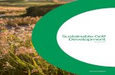Sustainable Golf Developmentsustainable.golf/assets/0004/8143/GEO_Dev_Guide_Web.pdf · Photo Credit: North Berwick Golf Club Children’s Course, The North Berwick GC, Scotland golf’s