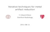 Iterative techniques for metal artifact reduction · reducing metal artifacts in computed tomography.” Radiology. 259(3): 894‐ 902. Golden C, Mazin SR, Boas FE, Tye G, Ghanouni