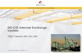 DE-CIX Internet Exchange Update · DE-CIX Management GmbH, SwiNOG14 UPDATE, slide # 7 Events • 2006 – hosted 9th Euro-IX forum (2006-10-23/24) – two RIPE LIR trainings (Oct