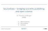 SourceData – bridging scientific publishing and open science · SourceData – bridging scientific publishing and open science. 1. Open Science 2. SourceData 3. Outlook. 1. Open
