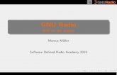 GNU Radio - SDR for the massesmarcus.hostalia.de/sdra/pres.pdf · THE FREE & OPEN SOFTWARE RADIO ECOSYSTEM GNU Radio SDR for the masses Marcus Muller Software De ned Radio Academy