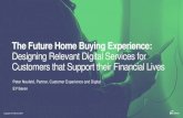 The Future Home Buying Experience: Designing Relevant ... The Future Home Buying Experience: Designing