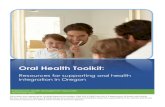 Oral Health Toolkit - Oregon · 2020. 6. 27. · e_in_Health_Care.pdf . 7 ... A Change Leadership Guide for Mental Health and Primary Care ... between oral and systemic health, risk