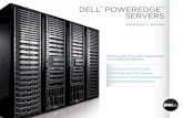 DELL POWEREDGE SERVERS · 2009. 7. 30. · Baseboard Management Controller with IPMI 2.0 R805 Designed from the ground up for balanced virtualization performance 2U Rack Fine-tuned