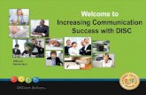 New Welcome to Increasing Communication Success with DISC · 2016. 8. 4. · Happy Tone - , Colors - Party S Friendly - Methodical - Productive C Formal - Detailed - Serious Tips