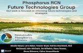 Phosphorus RCN Future Technologies Group...Phosphorus RCN Future Technologies Group Our work is focused on informing future technologies and strategies. Brooke Mayer, Larry Baker,