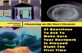 Consumer Guide - Choosing an Air Duct Cleaner · the Air Duct Cleaning Industry. Consumers need a guideline to make sure that a proper cleaning is done. National Air Duct Cleaners