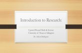 Introduction to Research - WordPress.com...Introduction to Research: Upward Bound Math & Science University of Texas at Arlington Dr. Adrian Rodriguez Sample paper examples • Research