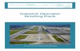 Gatwick Operator Briefing Pack · 0 Not for operational use, for guidance only. Uncontrolled when printed. Document reference: AOCLM-XX-O-ASG-MAN-000003 . Gatwick Operator Briefing