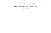 Reference Guide 1.0.0...Metamodel Generator is an annotation processor based on the [Pluggable Annotation Processing API] with the task of creating JPA 2 static metamodel classes.