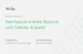 New Features in Wrike: Resource, Lock, Calendar, & SpacesTour+London+2018/Wrike+Breakout... · 2018. 11. 26. · Breakout Session 2: Michael Johnston Account Manager. ... Not only