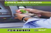 VISA DEBIT CARD - Bank South Pacificbsp.com.fj/Resources/Documents/Brochures/VISA... · 4 Let us know when and where you are travelling, by calling 132 888 before your travel, to