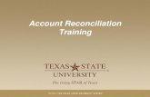 Account Reconciliation Training0884df6a-a98f-4b84...a review of the entries to insure that they are: • Appropriately classified to the account • Authorized in accordance with University