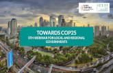New TOWARDS COP25 - ICLEI · 2019. 5. 16. · •2015 Paris Agreement preamble para.15 : ... • An in-session workshop on gender 16-18 June. SB50 special events relevant for the