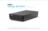 2big RAID User Manual - LaCie · Advanced RAID configurations can be performed with LaCie RAID Manager. See the LaCie RAID Manager for 2-Bay Devices user manual for details. Minimum